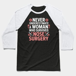 Proud Nose Surgery Survivor Broken Nose Surgery Recovery Baseball T-Shirt